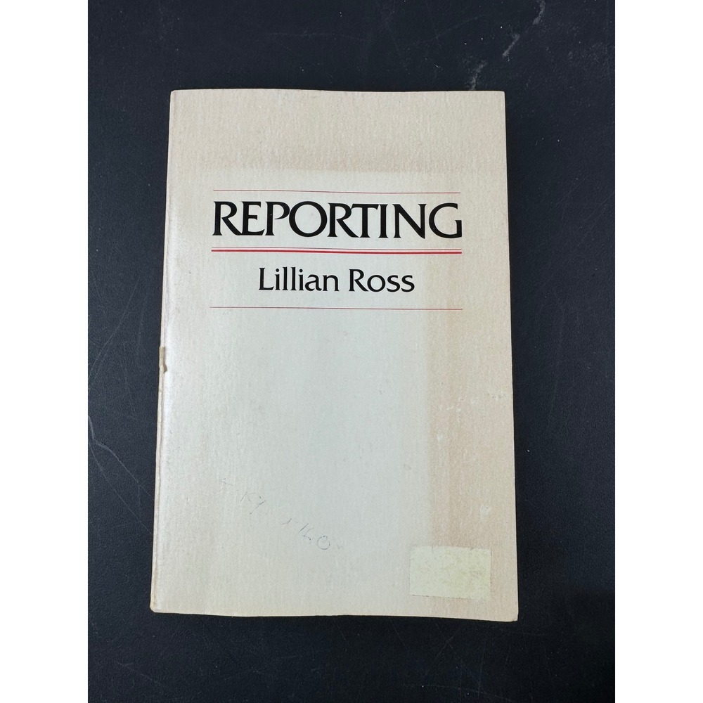 Reporting Lillian Ross New Yorker Journalism Paperback Dodd Mead 1981 0396079490